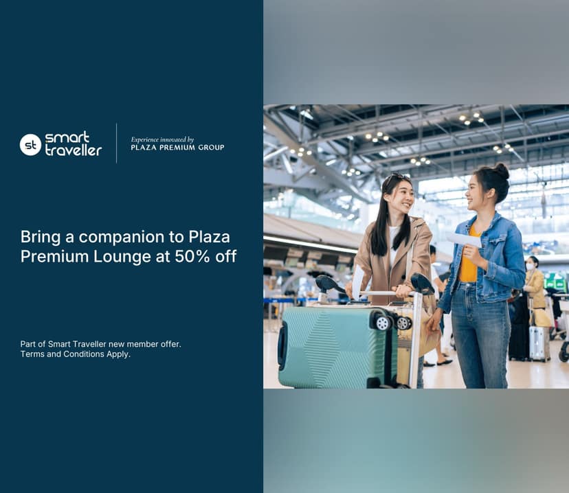 Smart Traveller: Bring a companion to Plaza Premium Lounge at 50% OFF