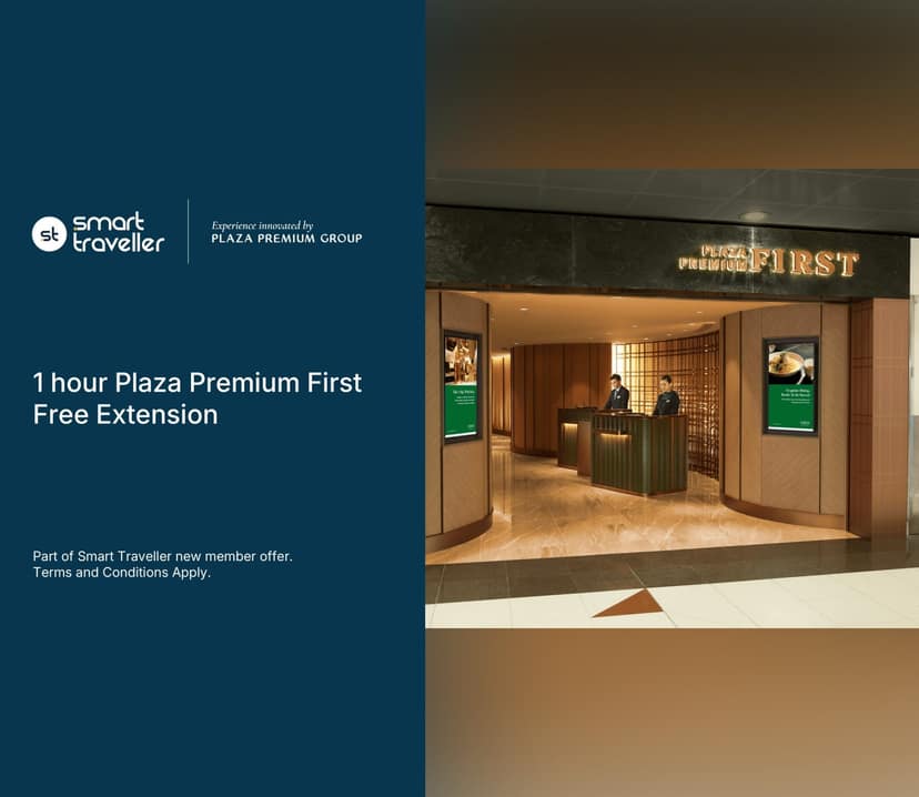 Smart Traveller: FREE 1-Hour Extension at Plaza Premium First Lounge